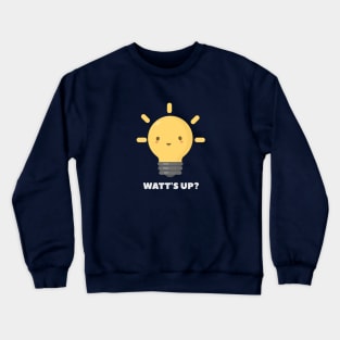 Funny Physics Electricity Watt Pun T-Shirt Crewneck Sweatshirt